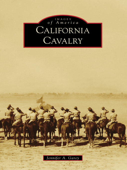 Title details for California Cavalry by Jennifer A. Garey - Available